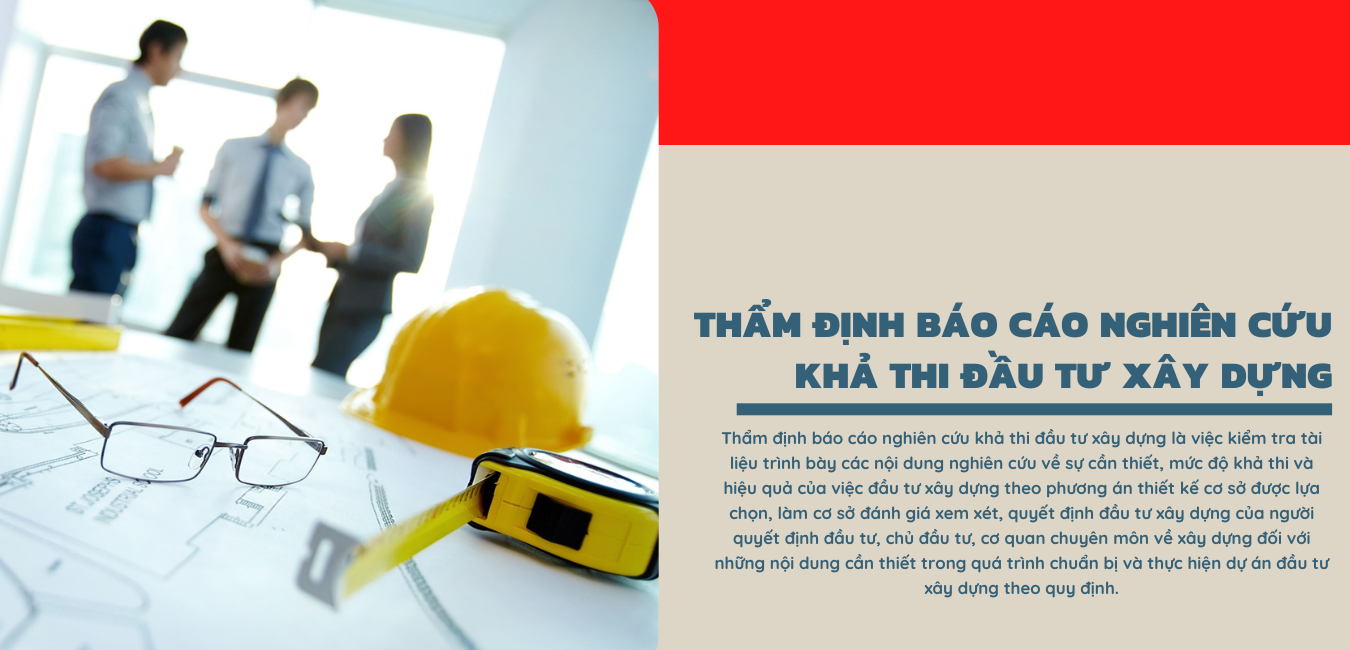 Thẩm định báo cáo nghiên cứu khả thi đầu tư xây dựng Luật đầu tư bất